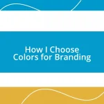 How I Choose Colors for Branding