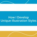 How I Develop Unique Illustration Styles