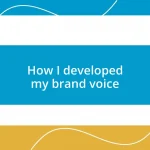 How I developed my brand voice