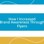 How I Increased Brand Awareness Through Flyers