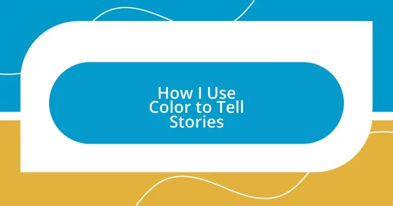 How I Use Color to Tell Stories