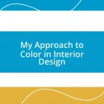 My Approach to Color in Interior Design