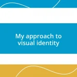 My approach to visual identity