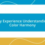 My Experience Understanding Color Harmony