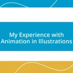 My Experience with Animation in Illustrations