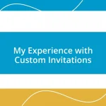 My Experience with Custom Invitations