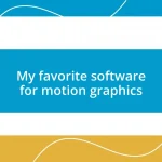 My favorite software for motion graphics