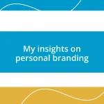 My insights on personal branding