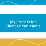 My Process for Client Commissions