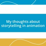 My thoughts about storytelling in animation