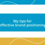 My tips for effective brand positioning