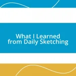 What I Learned from Daily Sketching