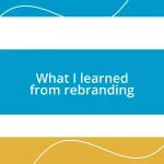 What I learned from rebranding