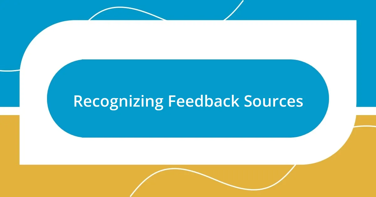 Recognizing Feedback Sources