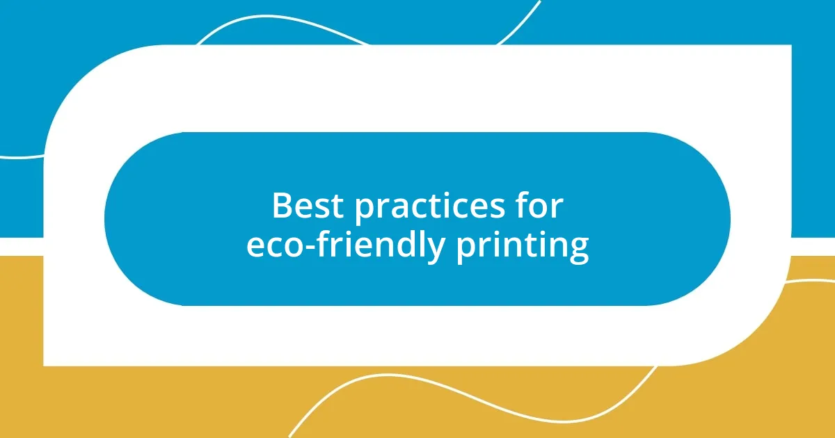 Best practices for eco-friendly printing