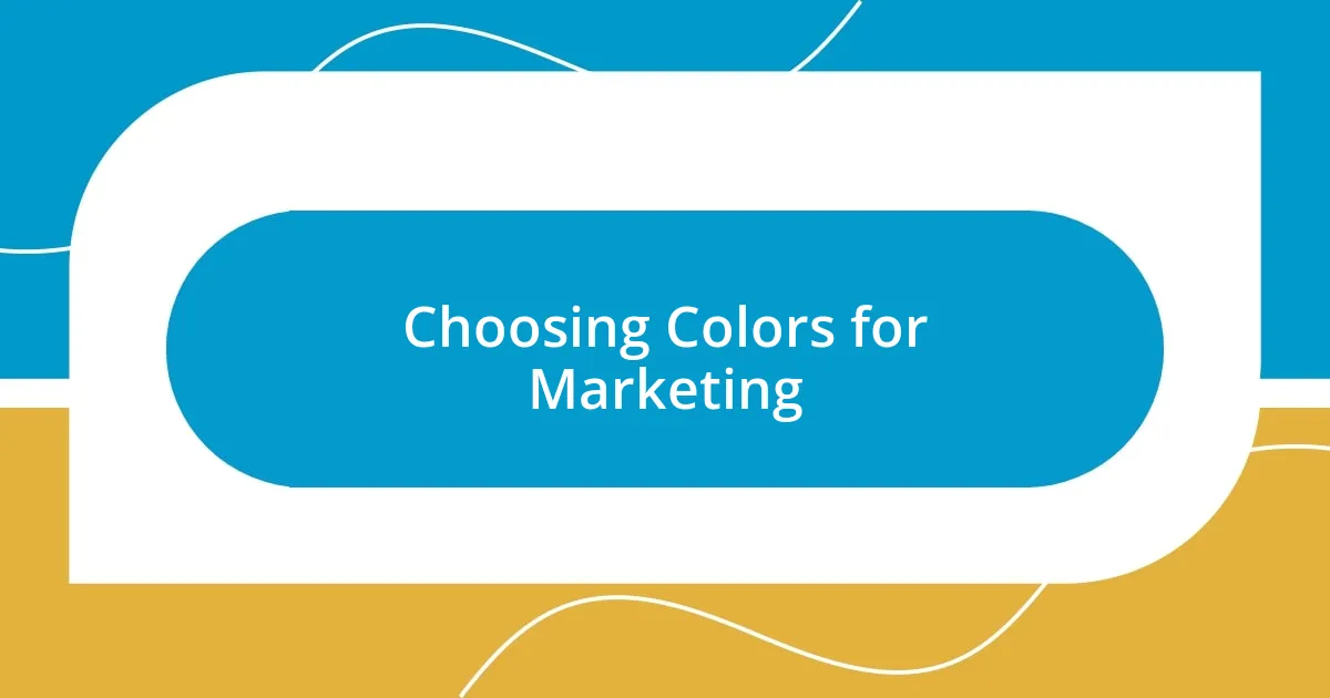 Choosing Colors for Marketing